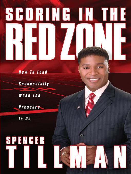 Title details for Scoring in the Red Zone by Spencer Tillman - Available